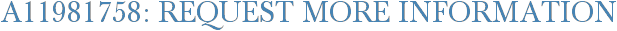 A11981758: Request More Information
