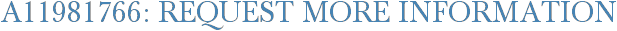 A11981766: Request More Information