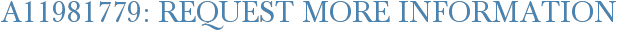 A11981779: Request More Information