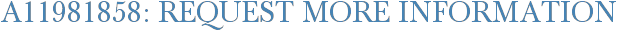 A11981858: Request More Information