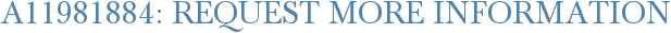 A11981884: Request More Information