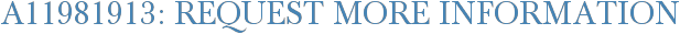 A11981913: Request More Information