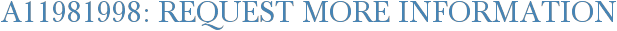 A11981998: Request More Information