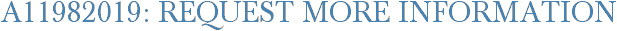 A11982019: Request More Information