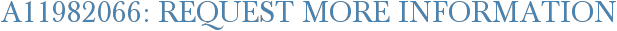 A11982066: Request More Information