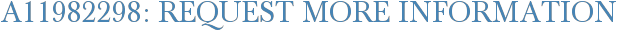 A11982298: Request More Information