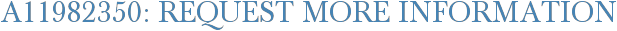 A11982350: Request More Information