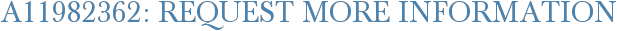 A11982362: Request More Information