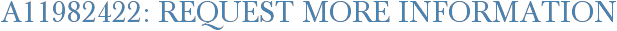 A11982422: Request More Information