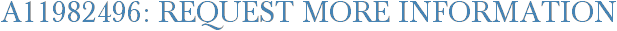 A11982496: Request More Information