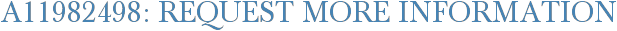 A11982498: Request More Information