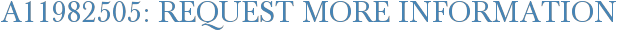 A11982505: Request More Information