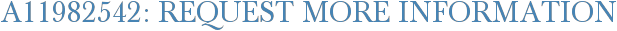 A11982542: Request More Information
