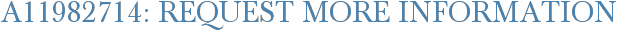A11982714: Request More Information