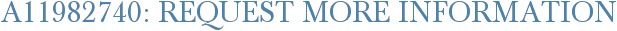 A11982740: Request More Information