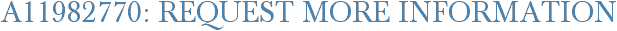 A11982770: Request More Information