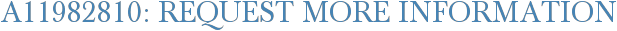 A11982810: Request More Information