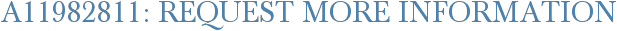 A11982811: Request More Information
