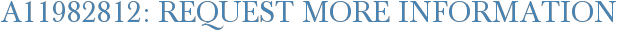 A11982812: Request More Information