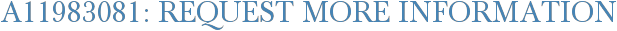 A11983081: Request More Information