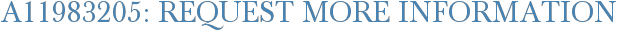 A11983205: Request More Information