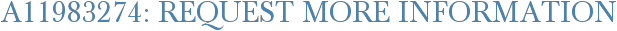 A11983274: Request More Information