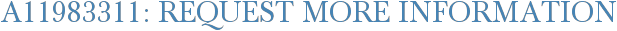 A11983311: Request More Information