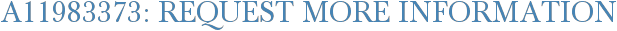 A11983373: Request More Information