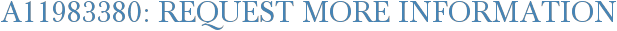 A11983380: Request More Information