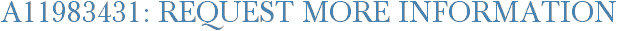 A11983431: Request More Information