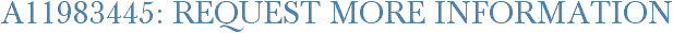 A11983445: Request More Information