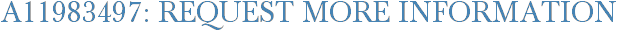 A11983497: Request More Information