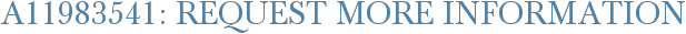 A11983541: Request More Information