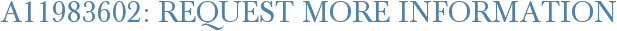 A11983602: Request More Information