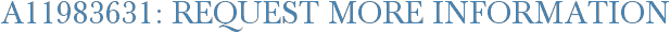 A11983631: Request More Information