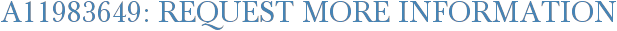 A11983649: Request More Information