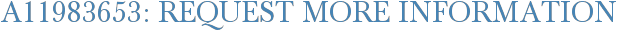 A11983653: Request More Information