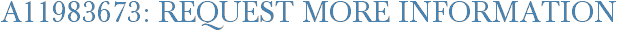 A11983673: Request More Information