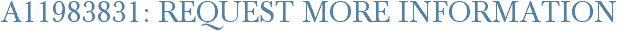 A11983831: Request More Information