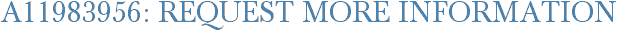 A11983956: Request More Information