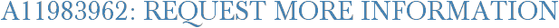 A11983962: Request More Information