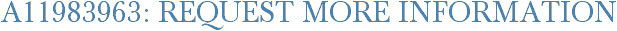 A11983963: Request More Information