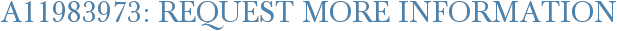 A11983973: Request More Information