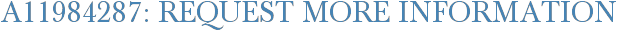 A11984287: Request More Information