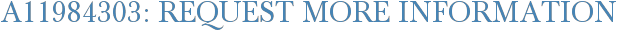 A11984303: Request More Information