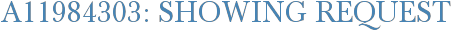 A11984303: Showing Request