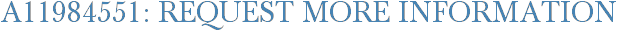 A11984551: Request More Information