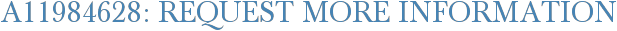 A11984628: Request More Information