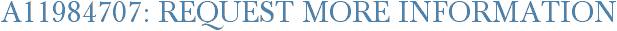 A11984707: Request More Information