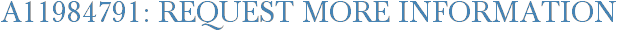 A11984791: Request More Information